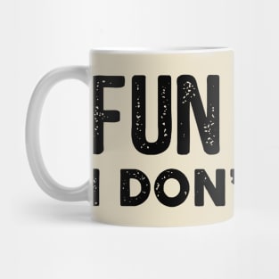 Fun Fact I Don't Care Mug
